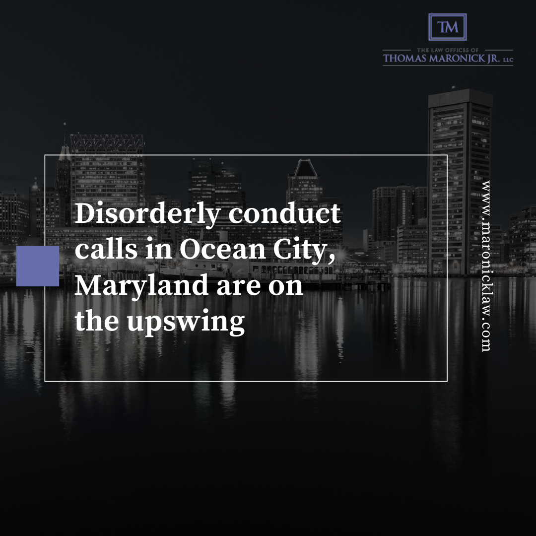 Disorderly conduct calls in Ocean City, Maryland are on the upswing